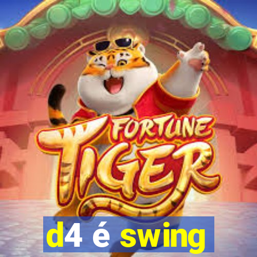 d4 é swing